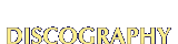DISCOGRAPHY